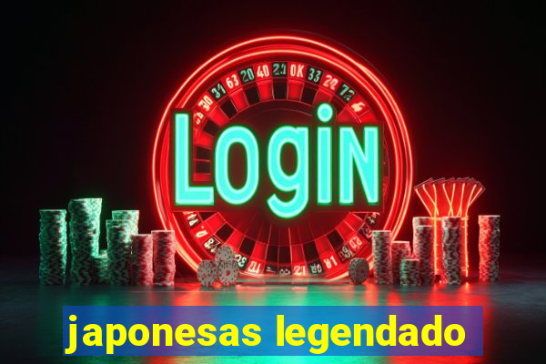 japonesas legendado